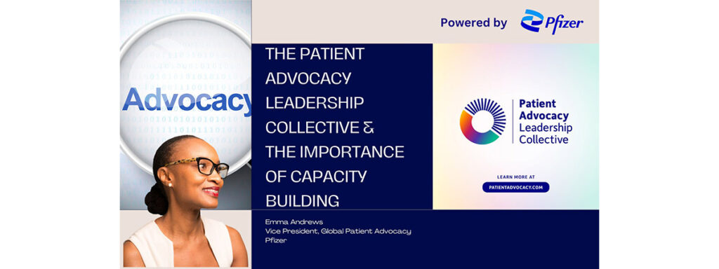The Patient Advocacy Leadership Collective & the importance of capacity building
